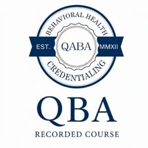 6. إعداد محلل سلوك مؤهل (®QBA).  (Recorded Course)